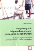 Vergütung mit Fallpauschalen in der stationären Rehabilitation