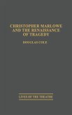 Christopher Marlowe and the Renaissance of Tragedy