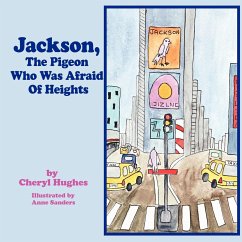 Jackson, The Pigeon Who Was Afraid Of Heights - Hughes, Cheryl
