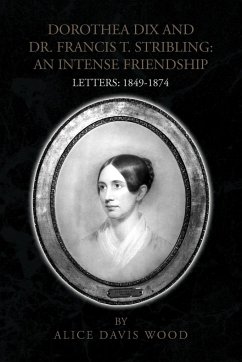 DOROTHEA DIX AND DR. FRANCIS T. STRIBLING - Wood, Alice Davis