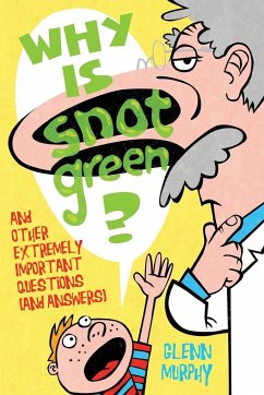 Why Is Snot Green? - Murphy, Glenn