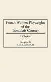 French Women Playwrights of the Twentieth Century