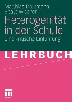 Heterogenität in der Schule - Wischer, Beate;Trautmann, Matthias