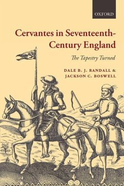 Cervantes in Seventeenth-Century England - Randall, Dale B J; Boswell, Jackson C
