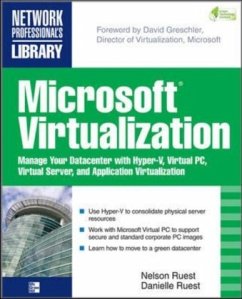 Microsoft Virtualization with Hyper-V - Kappel, Jason A.; Velte, Anthony T.; Velte, Toby J.