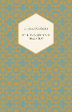 Christmas Books - Works of William Makepeace Thackeray
