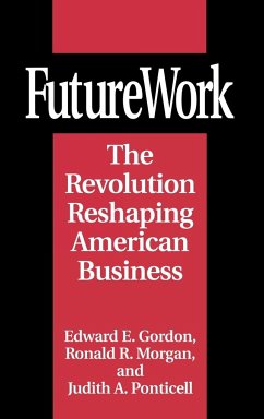 Futurework - Gordon, Edward E.; Ponticelli, Judith A.; Morgan, Ronald R.