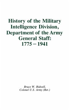 History of the Military Intelligence Division, Department of the Army General Staff - Bidwell, Bruce W.; Troy, Thomas F.