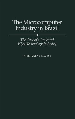The Microcomputer Industry in Brazil - Luzio, Eduardo