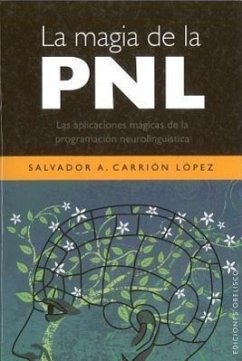 La Magia de La Pnl - Carrion, Salvador A.