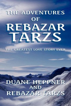 The Adventures of Rebazar Tarzs - Heppner, Duane; Tarzs, Rebazar; Duane Heppner &. Rebazar Tarzs