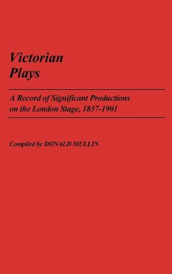 Victorian Plays - Mullin, Donald C.