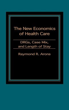 The New Economics of Health Care - Arons, Raymond