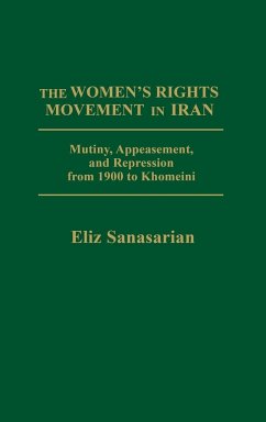 The Women's Rights Movement in Iran - Sanasarian, Eliz