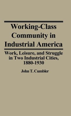 Working-Class Community in Industrial America - Cumbler, John T.; Unknown