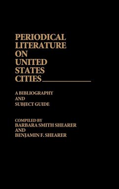 Periodical Literature on United States Cities - Shearer, Benjamin; Shearer, Barbara