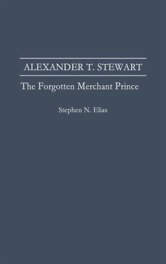 Alexander T. Stewart - Elias, Stephen N.