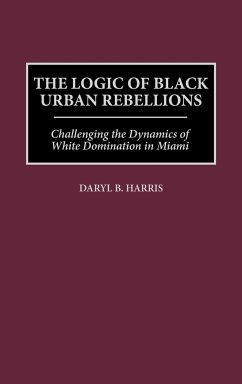 The Logic of Black Urban Rebellions - Harris, Daryl B.