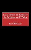 Law, Power and Justice in England and Wales