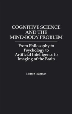 Cognitive Science and the Mind-Body Problem - Wagman, Morton