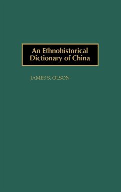 An Ethnohistorical Dictionary of China - Olson, James Stuart