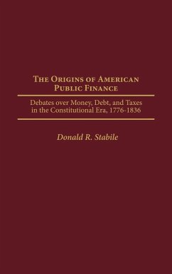 The Origins of American Public Finance - Stabile, Donald R.