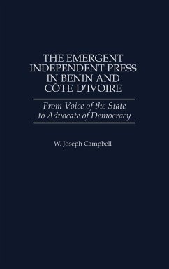 The Emergent Independent Press in Benin and Cote D'Ivoire - Campbell, W. Joseph