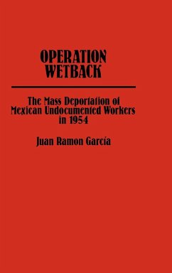 Operation Wetback - Garcia, Juan Ramon