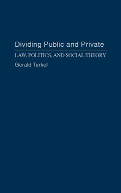 Dividing Public and Private - Turkel, Gerald