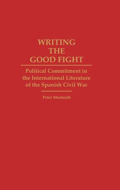 Writing the Good Fight - Monteath, Peter