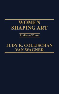 Women Shaping Art - Wagner, Judith van