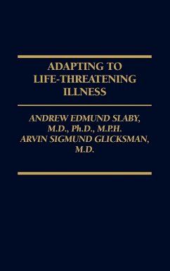 Adapting to Life-Threatening Illness - Glicksman, Arvin; Slaby, Andrew