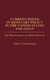 Current Issues in Monetary Policy in the United States and Japan