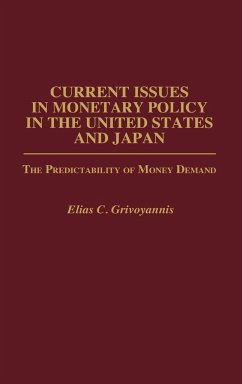 Current Issues in Monetary Policy in the United States and Japan - Grivoyannis, Elias C.