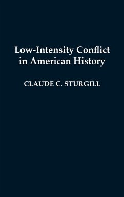 Low-Intensity Conflict in American History - Sturgill, Claude C.