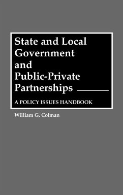 State and Local Government and Public-Private Partnerships - Colman, William G.
