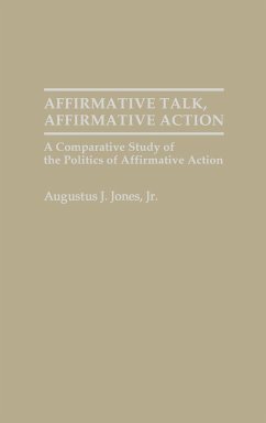 Affirmative Talk, Affirmative Action - Jones, Augustus J.