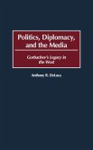 Politics, Diplomacy, and the Media