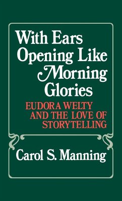 With Ears Opening Like Morning Glories - Manning, Carol S.