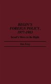 Begin's Foreign Policy, 1977-1983