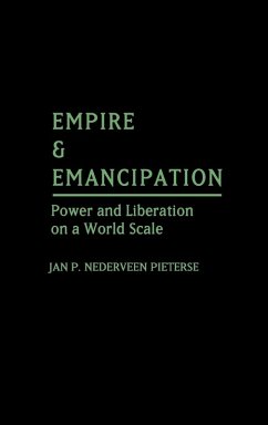 Empire and Emancipation - Pieterse, Jan Nederveen