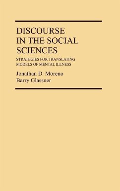 Discourse in the Social Sciences - Moreno, Jonathan D.; Glassner, Barry