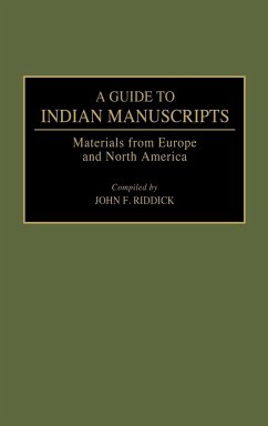 A Guide to Indian Manuscripts - Riddick, John F.