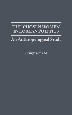 The Chosen Women in Korean Politics - Soh, Chung-Hee