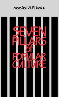 Seven Pillars of Popular Culture - Fishwick, Marshall William