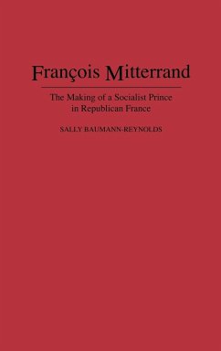 Francois Mitterrand - Baumann-Reynolds, Sally