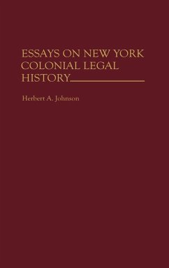 Essays on New York Colonial Legal History - Johnson, Herbert Alan