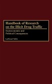 Handbook of Research on the Illicit Drug Traffic