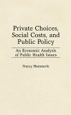 Private Choices, Social Costs, and Public Policy