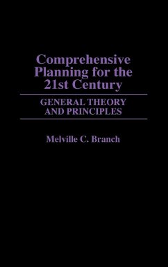 Comprehensive Planning for the 21st Century - Branch, Melville C.